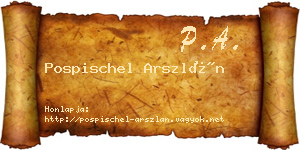 Pospischel Arszlán névjegykártya